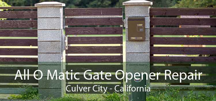 All O Matic Gate Opener Repair Culver City - California