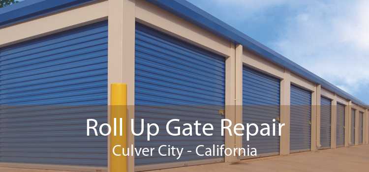 Roll Up Gate Repair Culver City - California